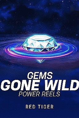 Gems Gone Wild Power Reels